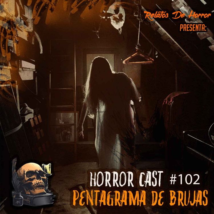 cover art for Horror Cast #102 El Pentagrama De La Bruja