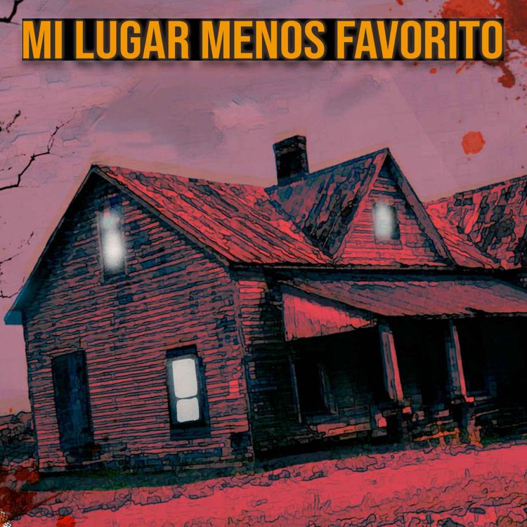 cover art for Mi Lugar Menos Favorito En La Tierra (Relatos De Terror)