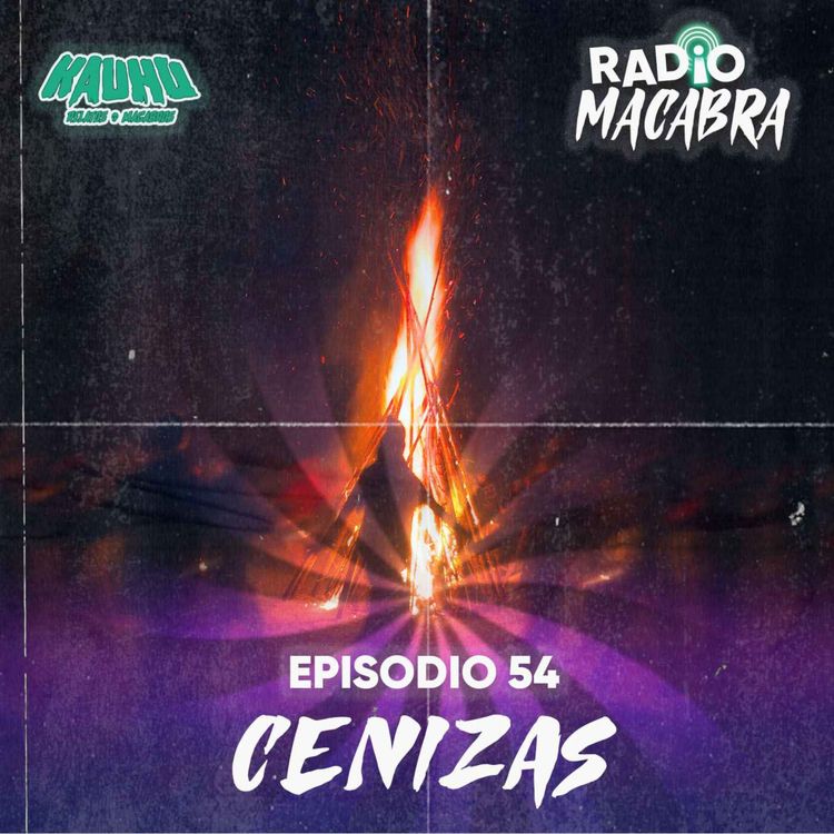 cover art for Radio Macabra #54: Cenizas