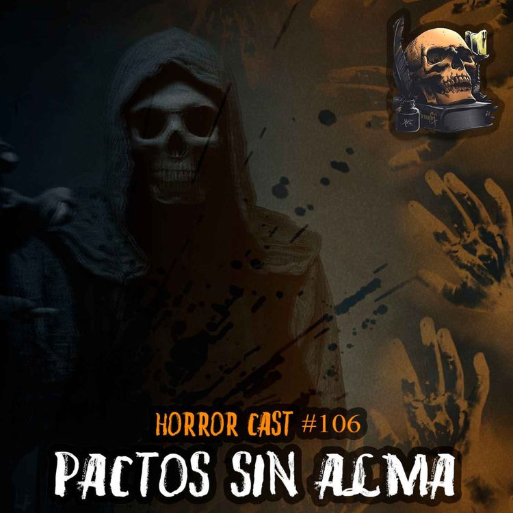 cover art for Horror Cast #106: Pactos Sin Alma