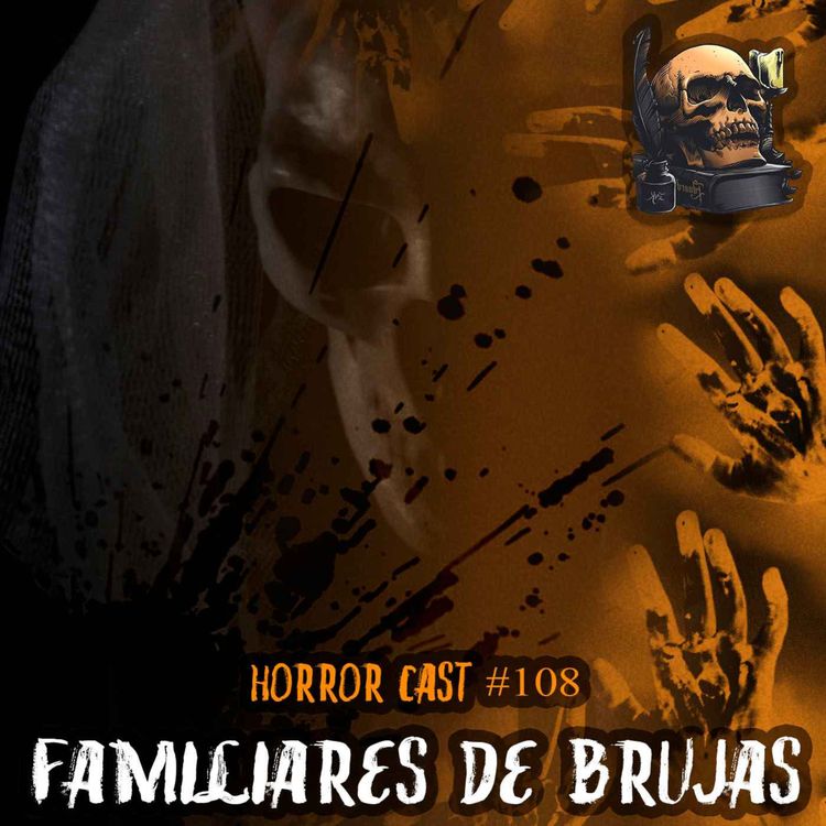 cover art for Horror Cast #108: Familiares De Brujas