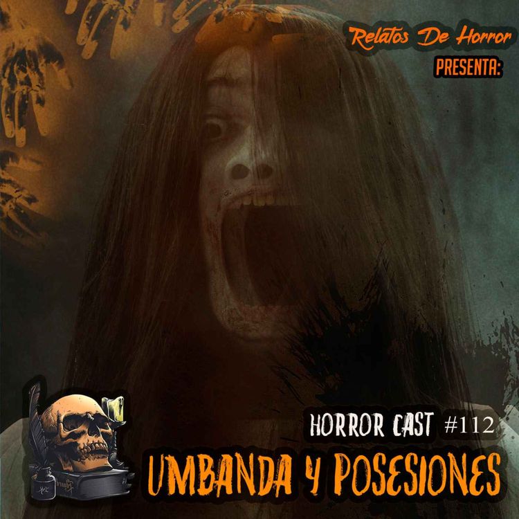 cover art for Horror Cast #112: Umbanda y Posesiones