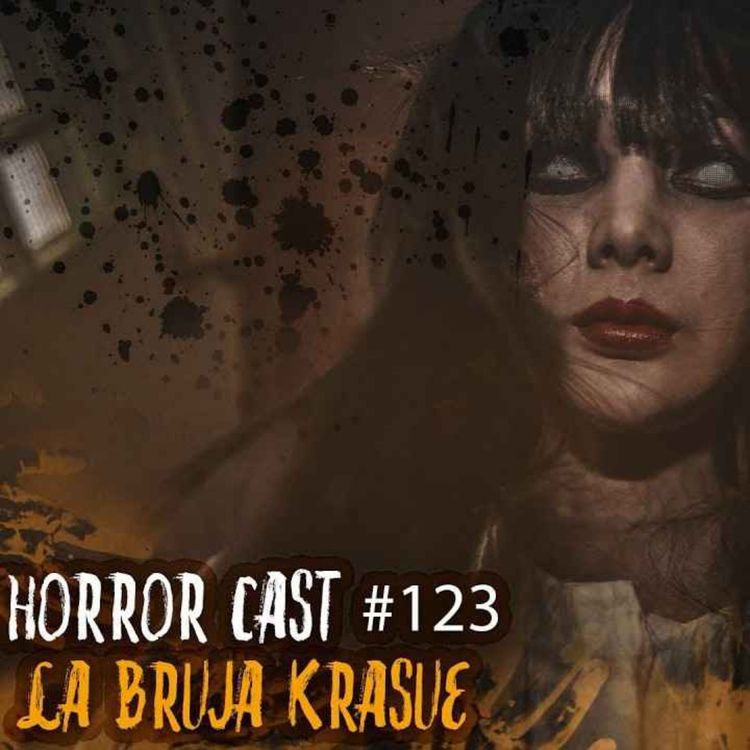 cover art for  Horror Cast #123 La Bruja Krasue 