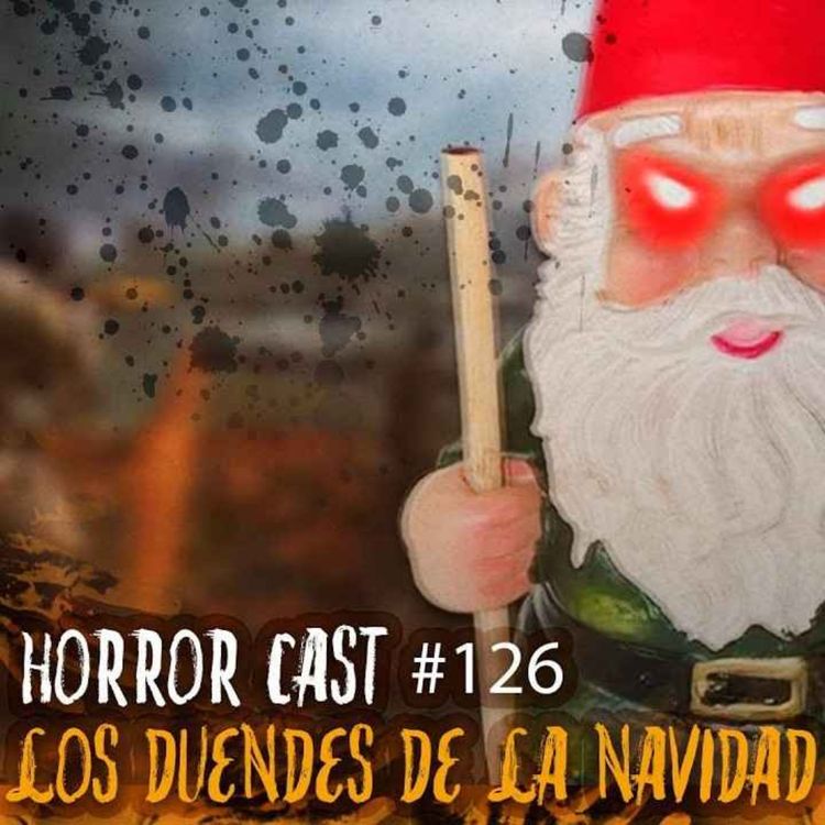 cover art for  Horror Cast #126 Los Duendes De La Navidad 