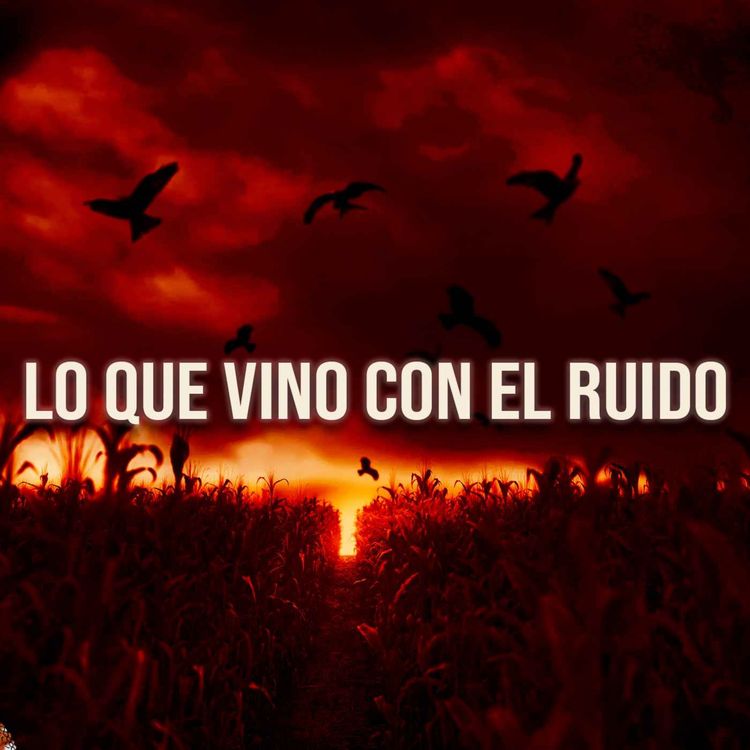 cover art for Lo Que Vino Con  El Ruido (Relatos De Terror)