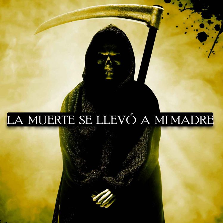 cover art for La Muerte Se Llevo A Mi Madre (Relatos De Terror)