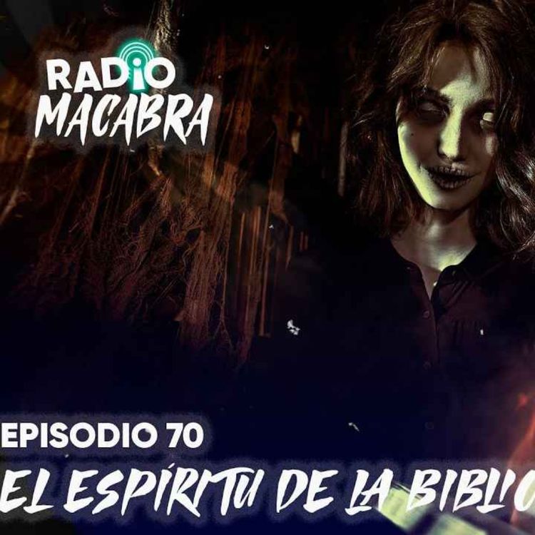 cover art for El Espíritu De La Biblioteca (Radio Macabra #70)