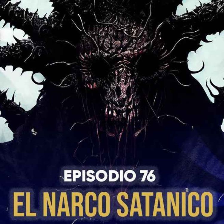 cover art for El Narco Satánico (Radio Macabra #76)