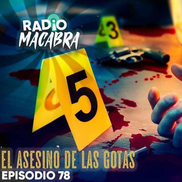 cover art for El Asesino De Las Gotas (Radio Macabra #78)