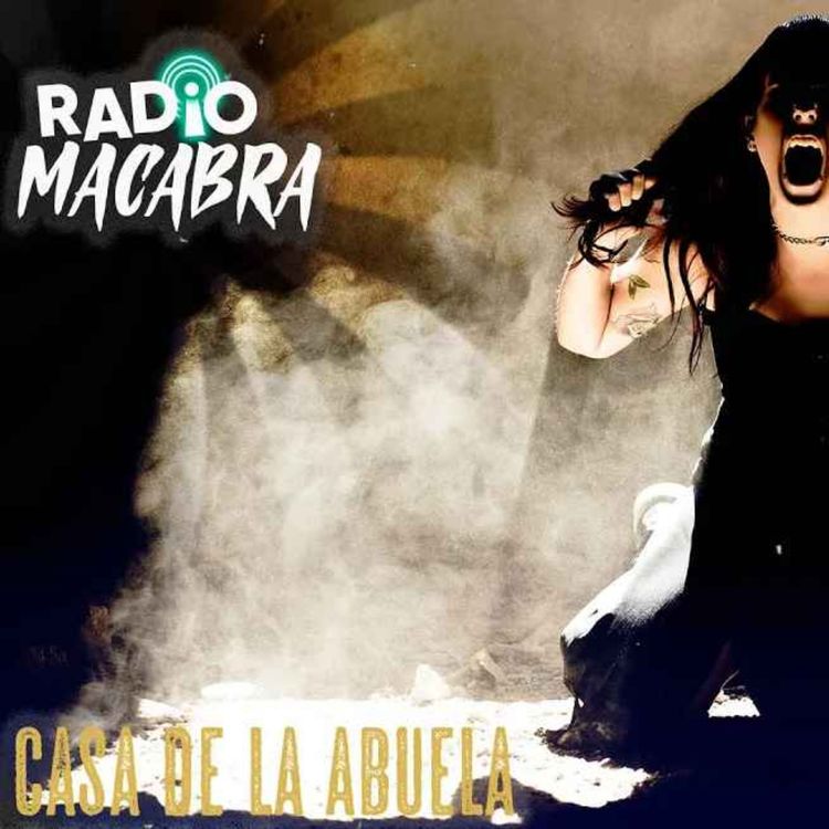 cover art for La Casa De La Abuela (Radio Macabra #80)