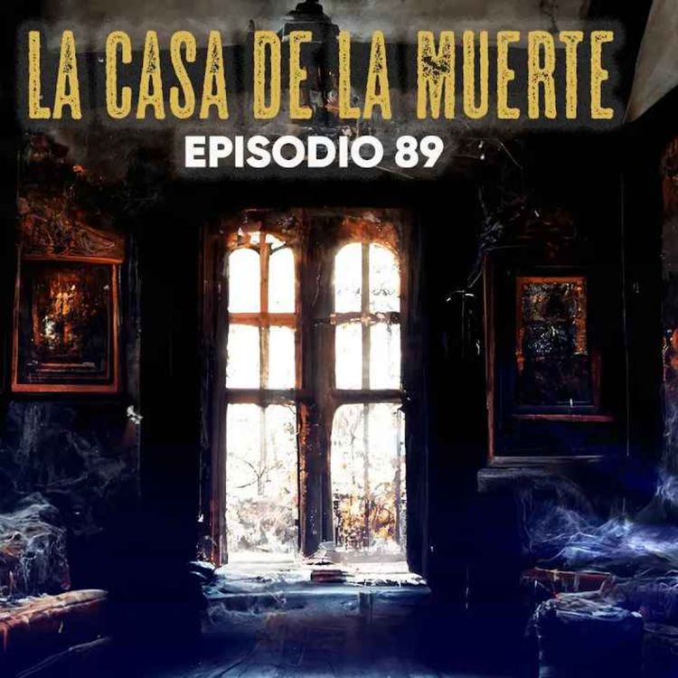 cover art for La Casa De La Muerte (Radio Macabra #89)