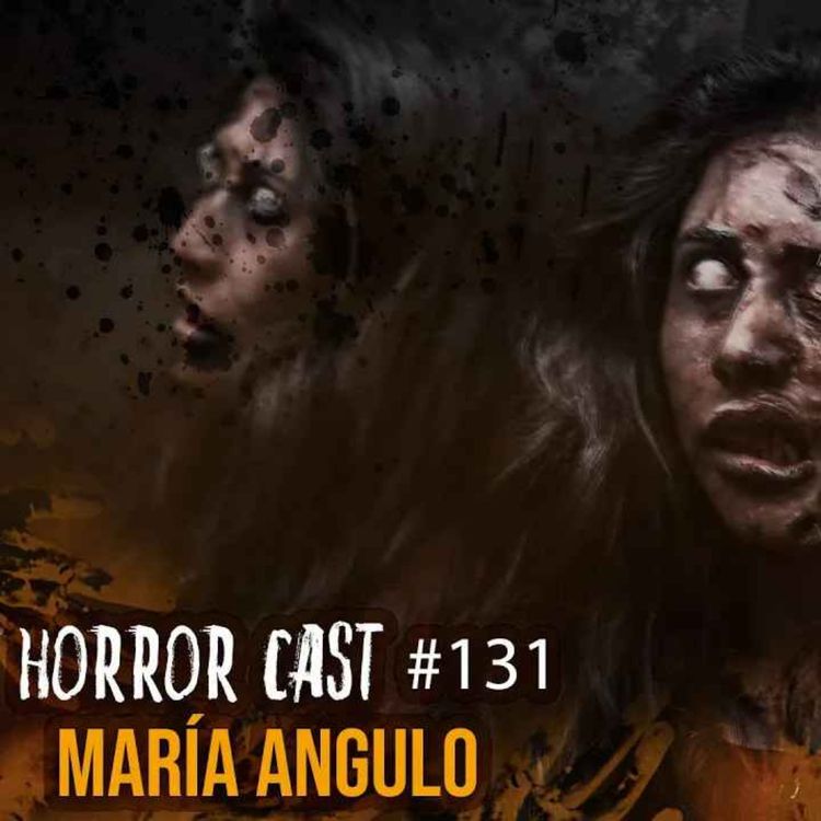 cover art for  La Profanación De María Angula (Horror Cast #131) 