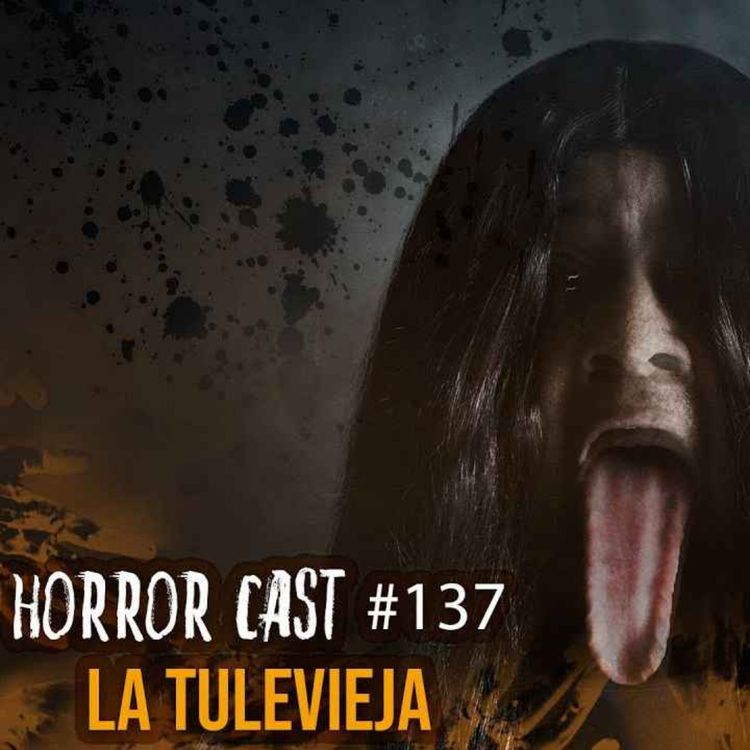 cover art for La Tulevieja (Horror Cast #137) 