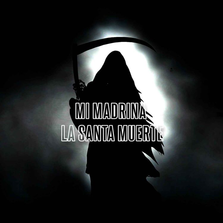 cover art for Mi Querida Madrina La Santa Muerte