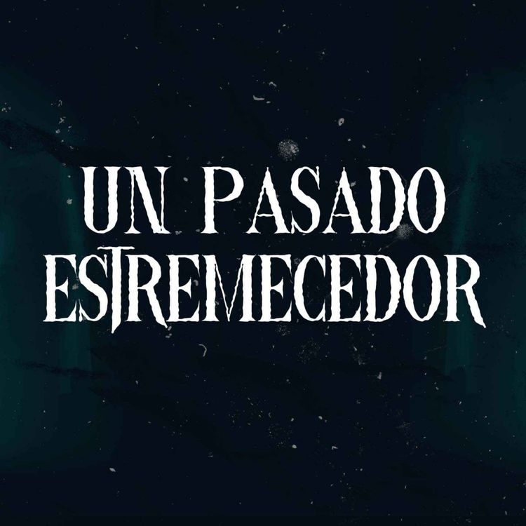 cover art for Un Pasado Estremecedor II