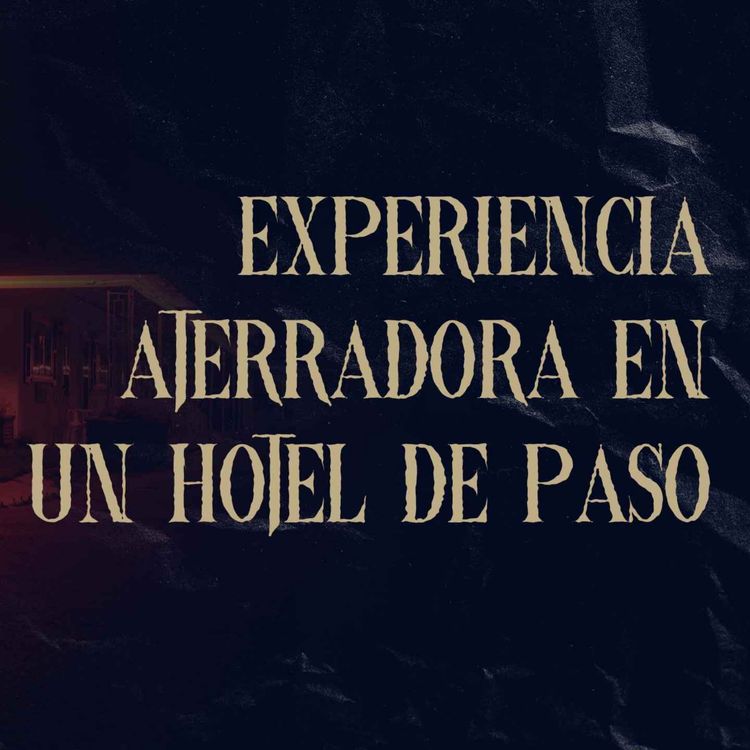 cover art for Una Experiencia ATERRADORA En Un Hotel De Paso