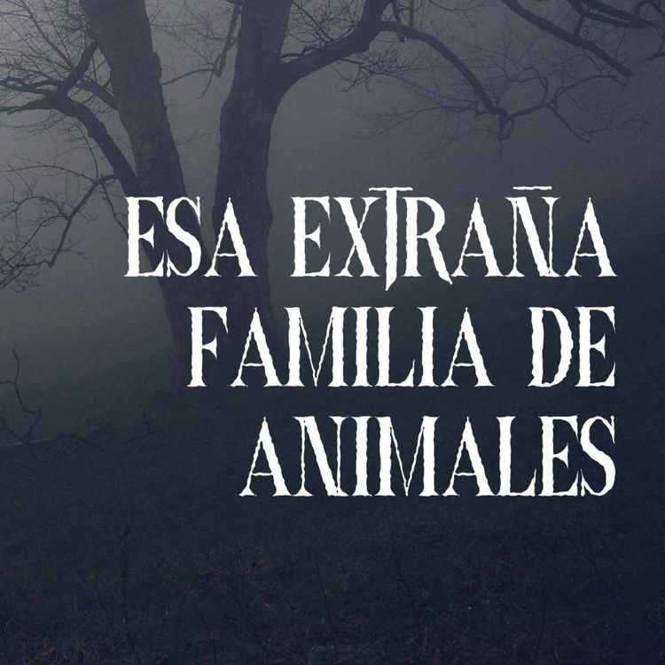 cover art for Esa Extraña Familia De Animales