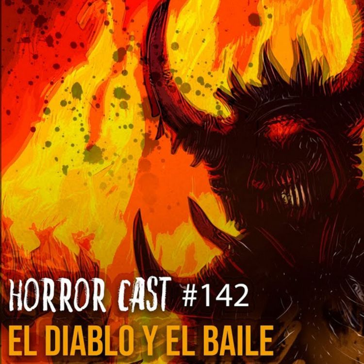 cover art for EL DIABLO Y EL BAILE (Horror Cast #142)