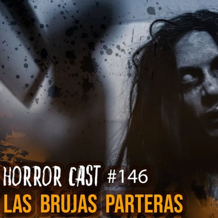 cover art for LAS BRUJAS PARTERAS (Horror Cast #146)