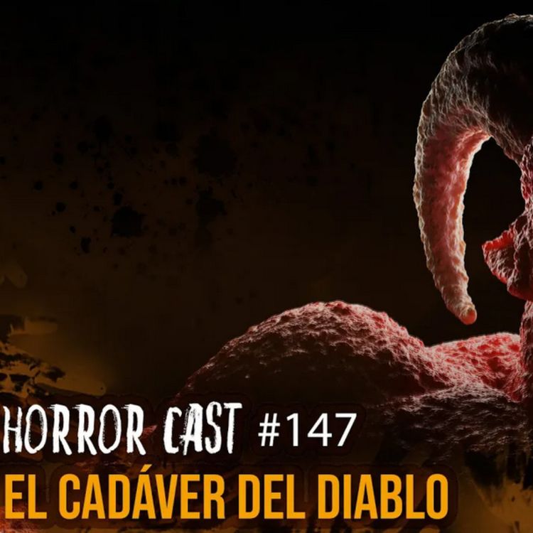 cover art for EL CADAVER DEL DIABLO (Horror Cast #147)