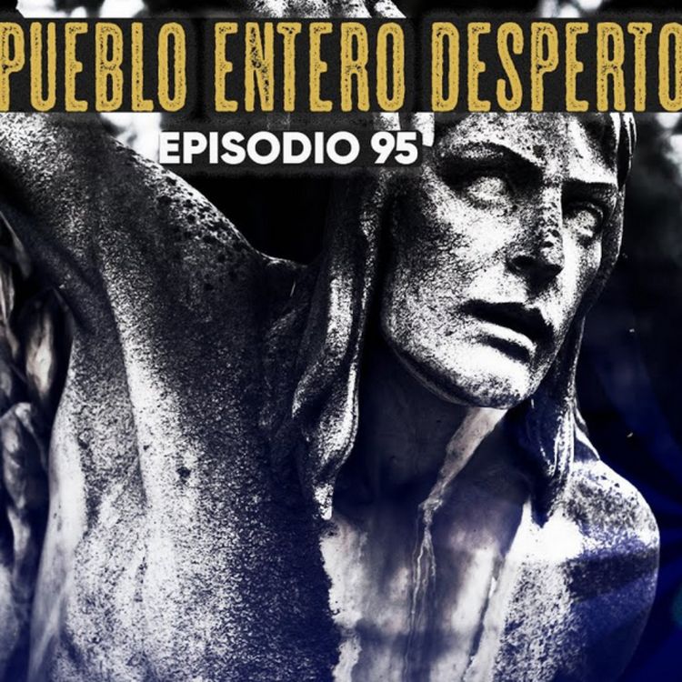 cover art for LA NOCHE EN QUE TODO EL PUEBLO DESPERTO (Radio Macabra #95)