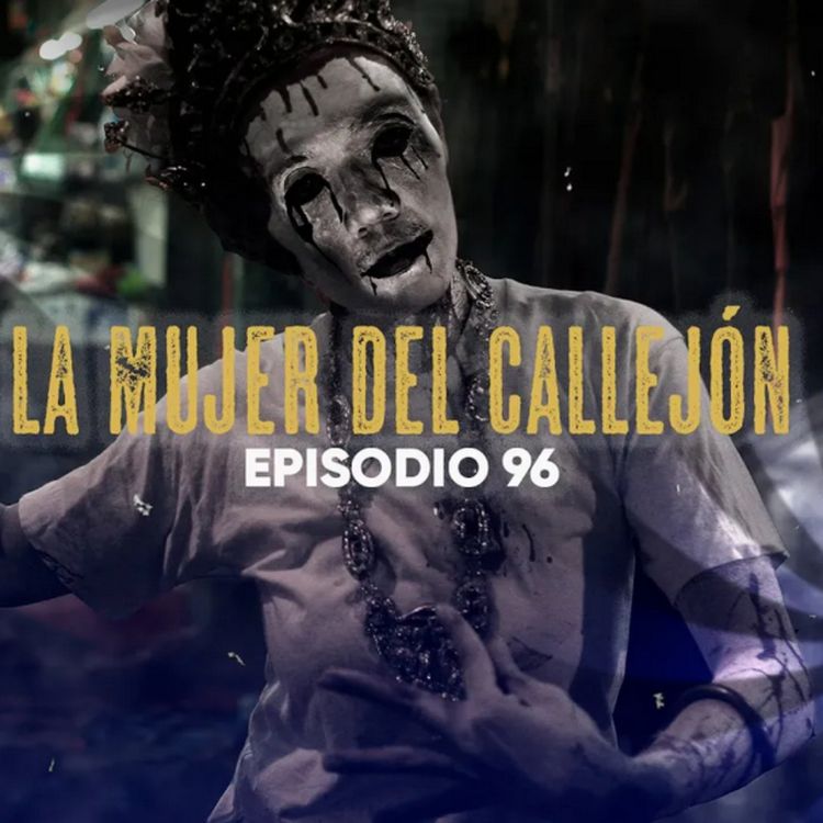 cover art for LA MUJER DEL CALLEJÓN (Radio Macabra #96)