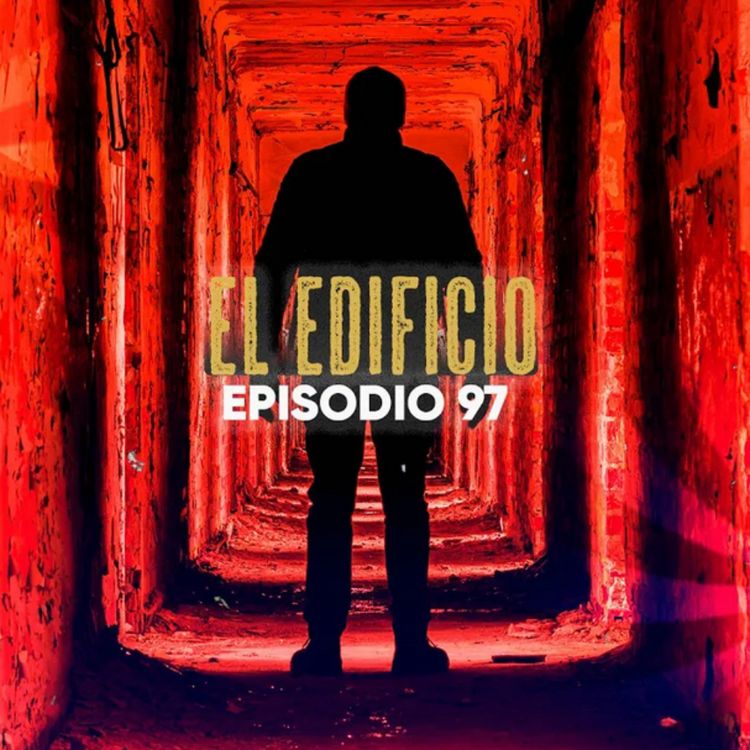 cover art for EL EDIFICIO (Radio Macabra #97)