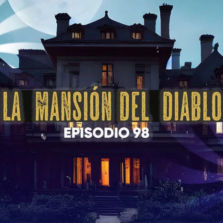 cover art for LA MANSION DEL DIABLO (Radio Macabra #98)