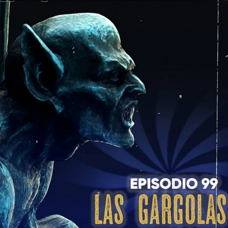 cover art for LAS GARGOLAS (Radio Macabra #99)