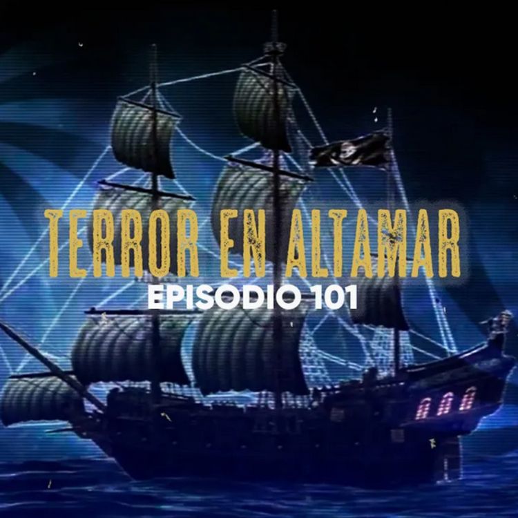 cover art for TERROR EN ALTAMAR (Radio Macabra #101)