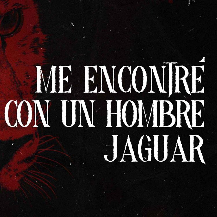 cover art for Mi Encuentro Con Un Hombre Jaguar