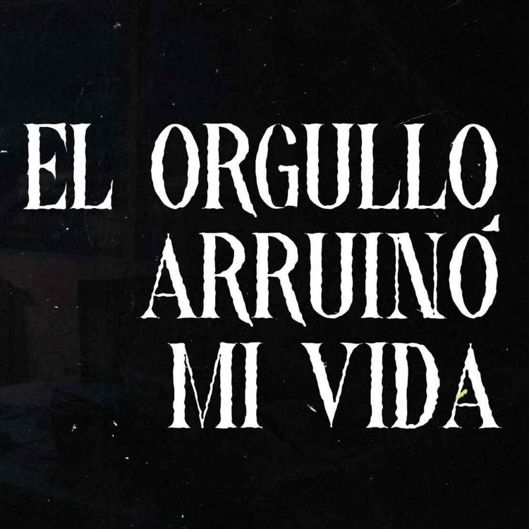 cover art for El Orgullo Arruino Mi Vida