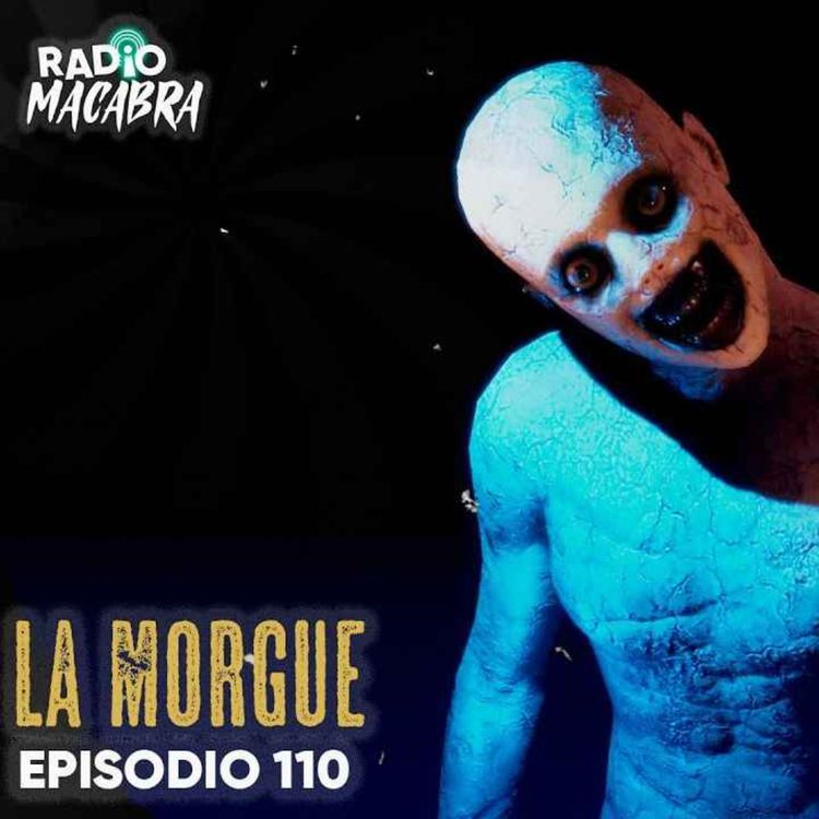 cover art for LA MORGUE (Radio Macabra #110)
