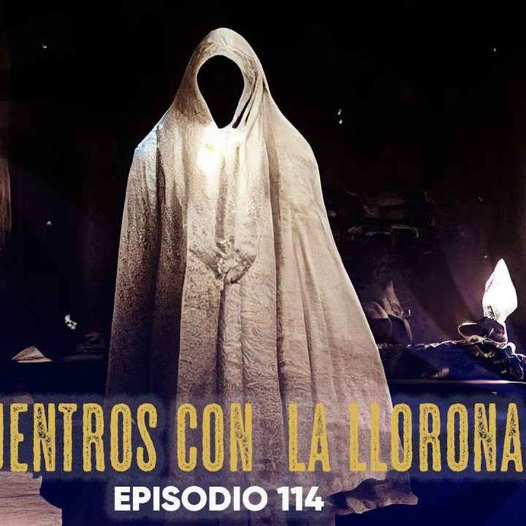 cover art for  ENCUENTROS CON LA LLORONA (Radio Macabra #115) 