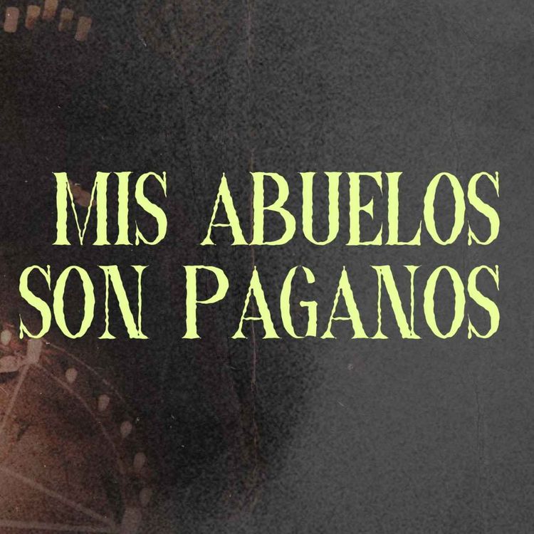 cover art for Mis Abuelos Son Paganos