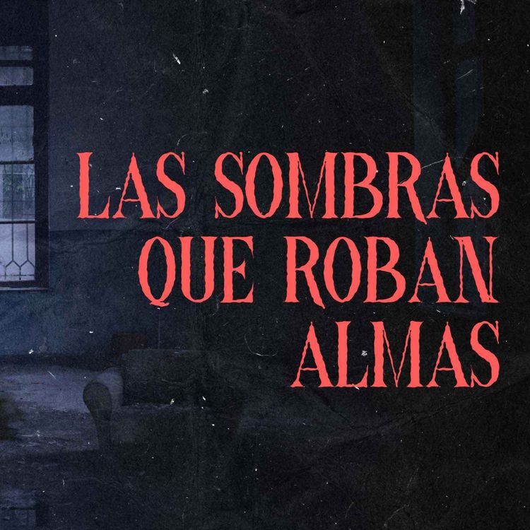 cover art for Las Sombras Que Roban Almas