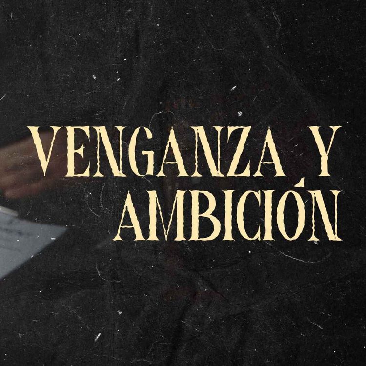 cover art for Una Historia De Venganza y Ambición