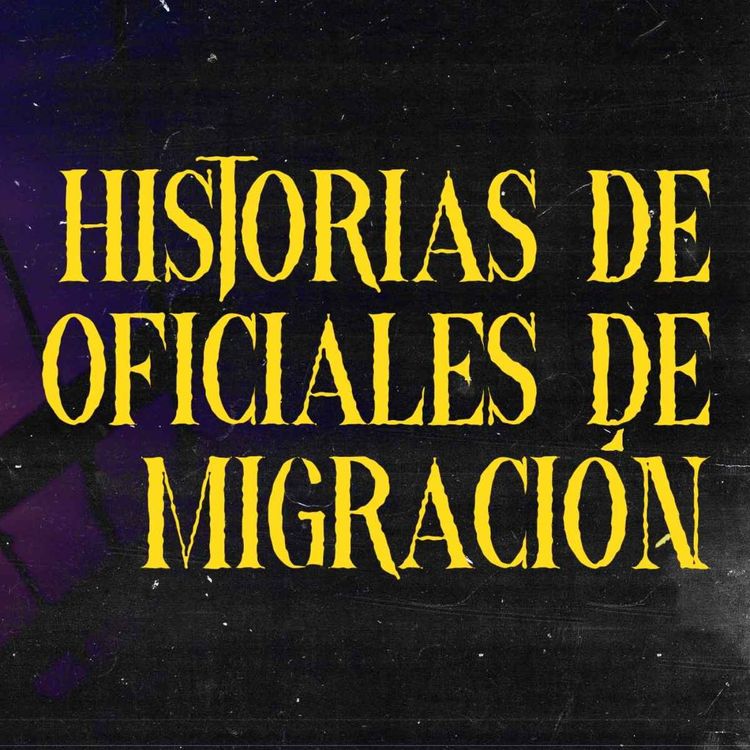 cover art for Experiencias De Un Oficial De Migración