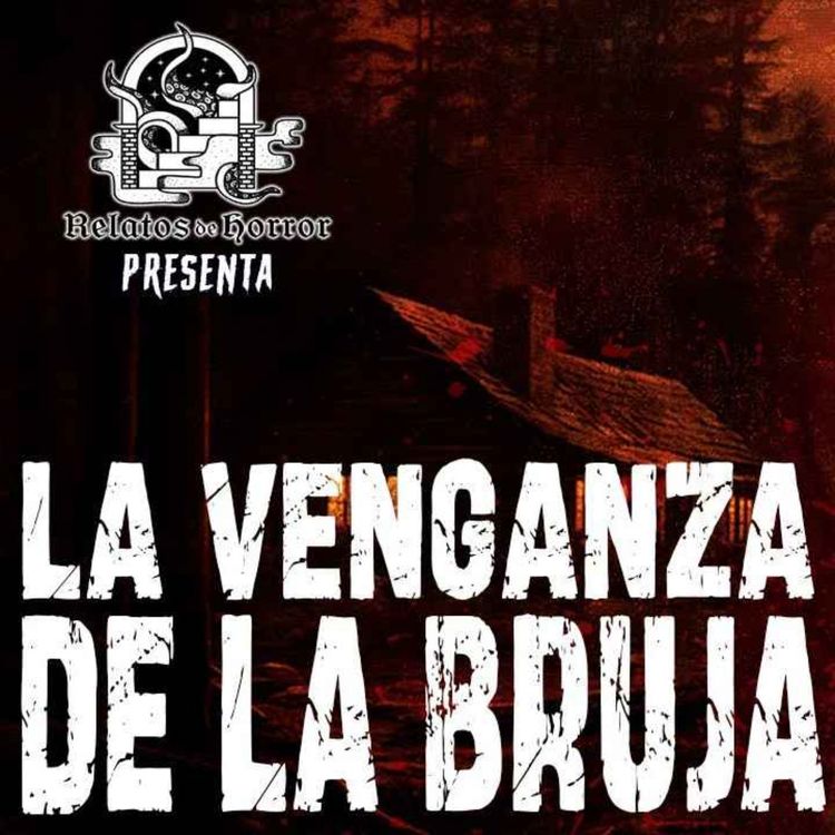 cover art for LA VENGANZA DE LA BRUJA (HORROR CAST 187)