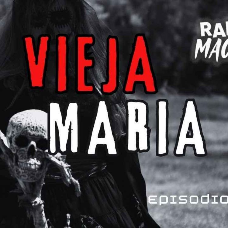 cover art for LA VIEJA MARIA (Radio Macabra #146)