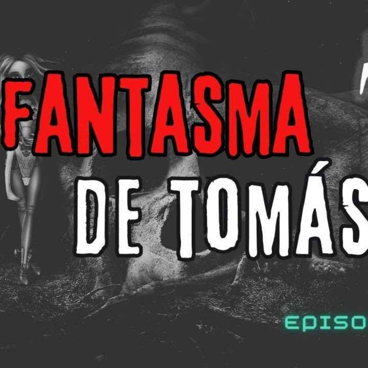 cover art for EL FANTASMA DE TOMAS (Radio Macabra #147)