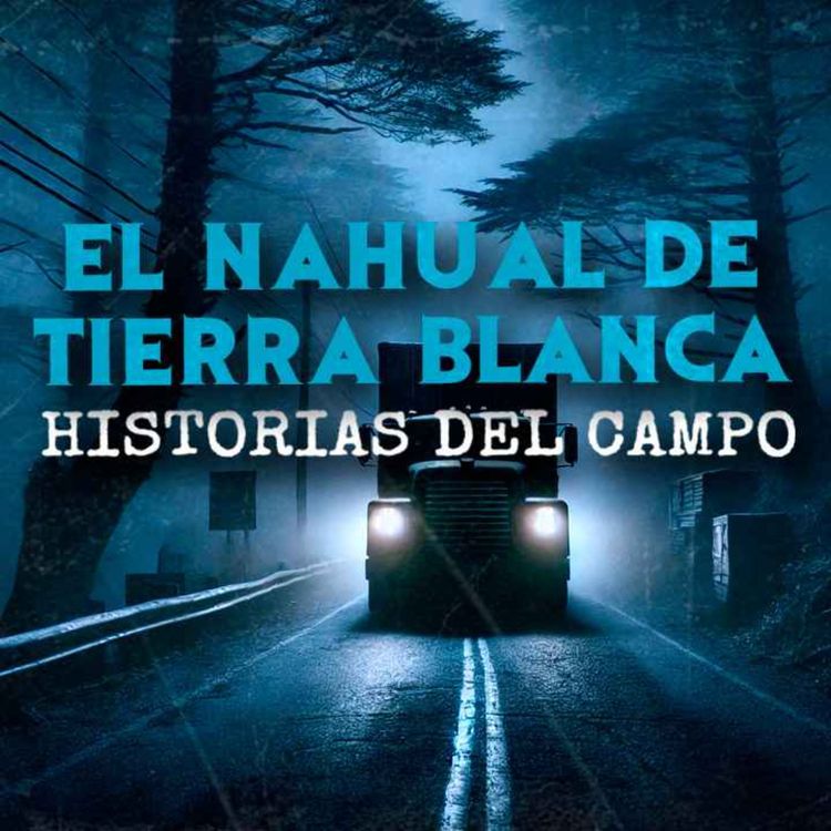 cover art for El Nahual De Tierra Blanca (Historias De Terror)