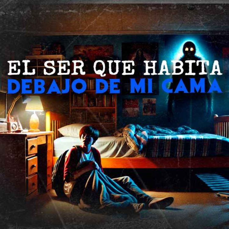 cover art for El Ser De Debajo De La Cama (Historias De Terror)