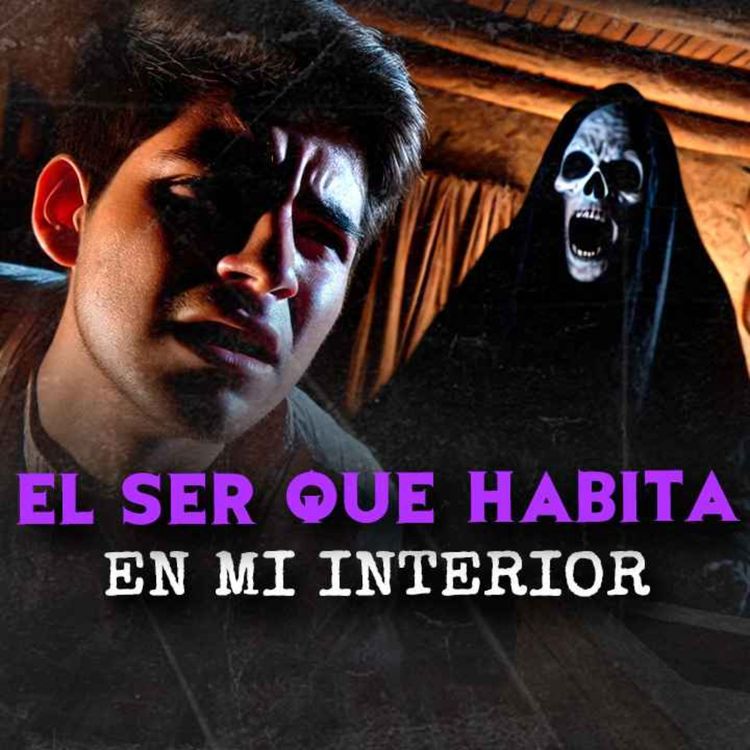 cover art for El Ser Que Habita En Mi Interior (Historias De Terror)