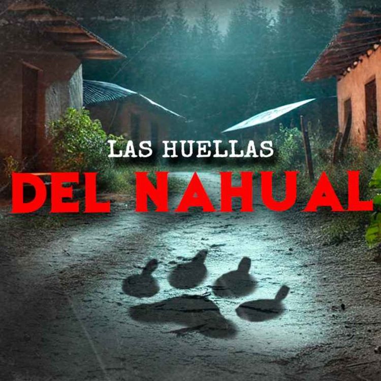 cover art for Las Huellas Del Nahual (Historias De Terror)
