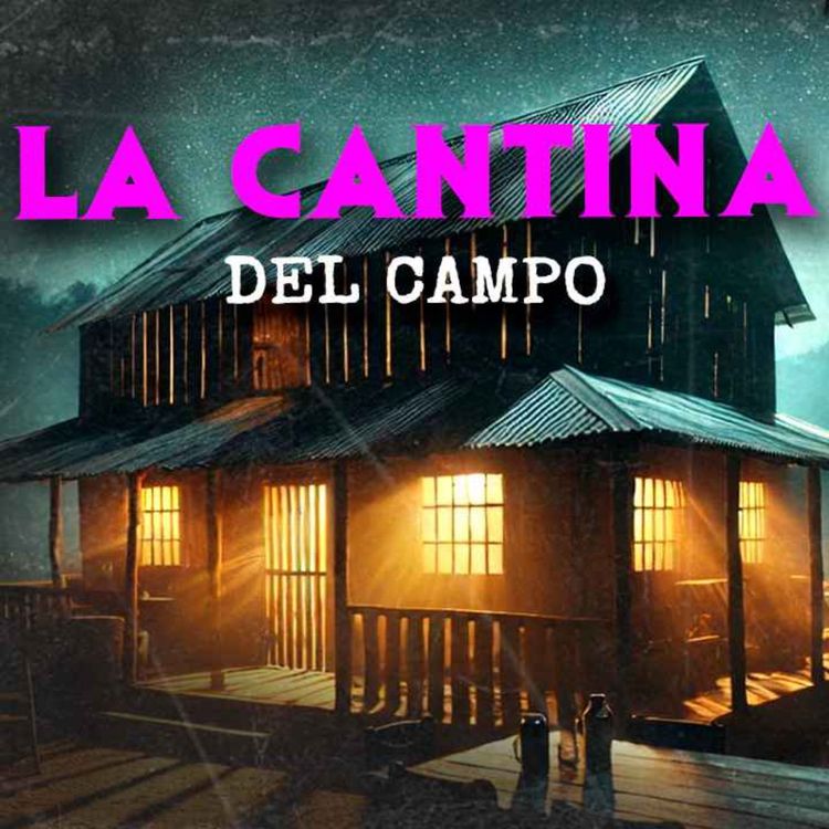 cover art for La Cantina En Medio Del Campo (Historias De Terror)
