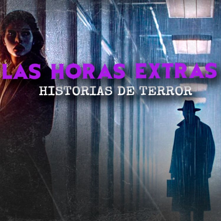 cover art for Las Horas Extras (Relatos De Terror)