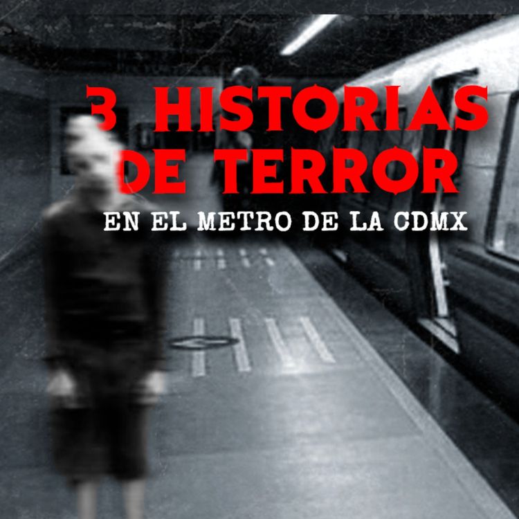 cover art for 3 Historias Del Metro De CDMX