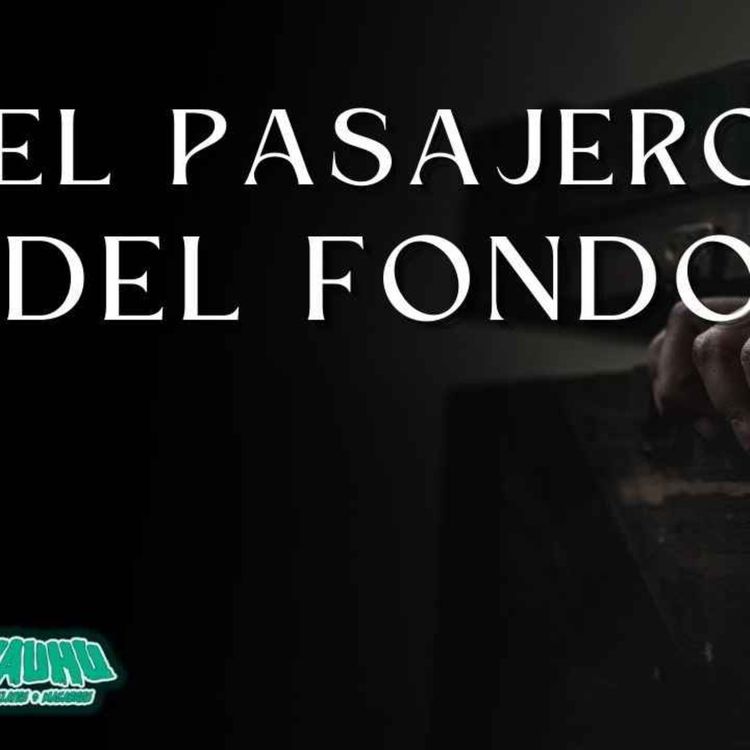 cover art for El Pasajero Del Fondo (Radio Macabra #154)