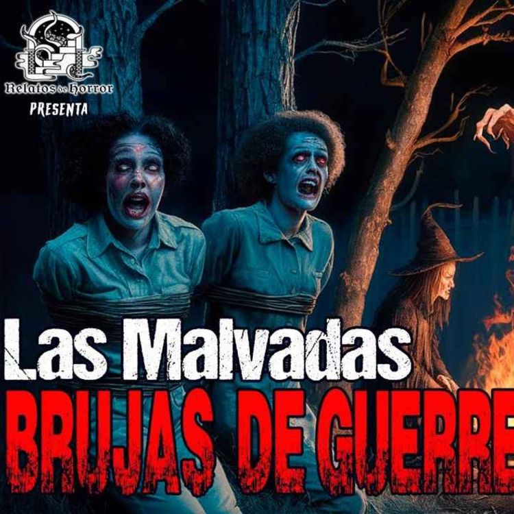 cover art for Las Malvadas Brujas de Guerrero (Horror Cast 213)